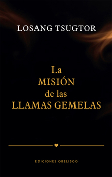 La Mision de Las Llamas Gemelas