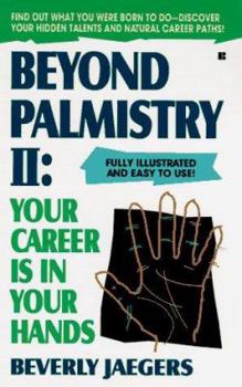 Mass Market Paperback Beyond Palmistry 2: Your Career Is in Your Hands Book