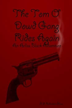 Paperback The Tom O' Dowd Gang Rides Again Book
