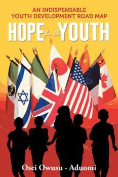 Paperback HOPE For The YOUTH: An Indispensable Youth Development Road Map Book