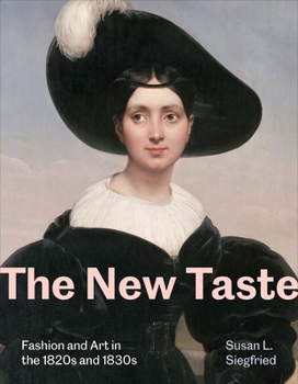 Hardcover The New Taste: Fashion and Art in the 1820s and 1830s Book