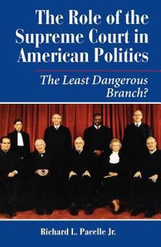 Paperback The Role Of The Supreme Court In American Politics: The Least Dangerous Branch? Book