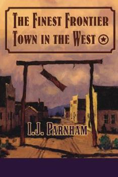 Hardcover The Finest Frontier Town in the West Book