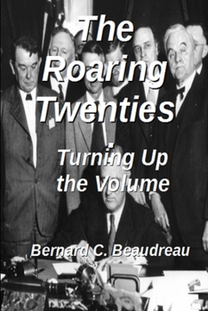 Paperback The Roaring Twenties - Turning Up the Volume Book