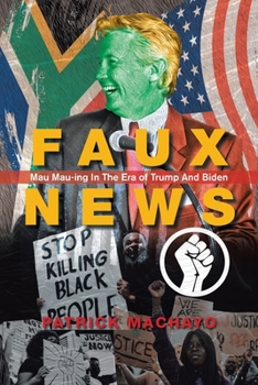 Paperback Faux News: Mau Mau-Ing in the Era of Trump and Biden Book