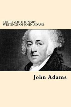 Paperback The Revolutionary Writings of John Adams Book