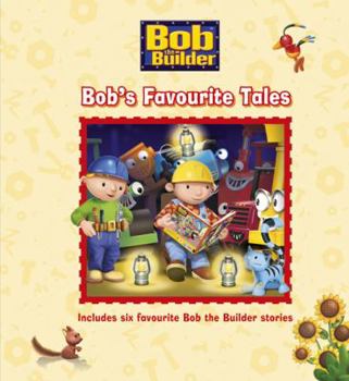 Hardcover Bob the Builder Story Collection: Bob's Favourite Tales Book