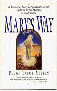 Mary's Way: A Universal Story of Spiritual Growth Inspired by the Message of Medjugorje