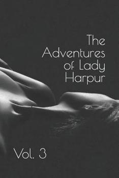 Paperback The Adventures of Lady Harpur: Vol. 3 Book