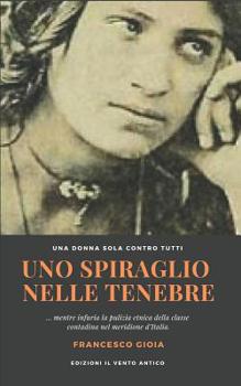 Paperback Uno spiraglio nelle tenebre [Italian] Book