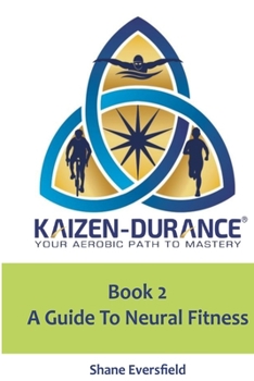 Paperback Kaizen-durance Book 2: A Guide to Neural Fitness Book