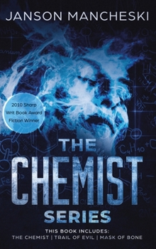 The Chemist Series Trilogy: The Chemist / Trail of Evil / Mask of Bone (3 volumes)