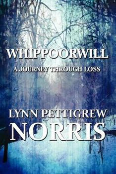 Paperback Whippoorwill: A Journey Through Loss Book