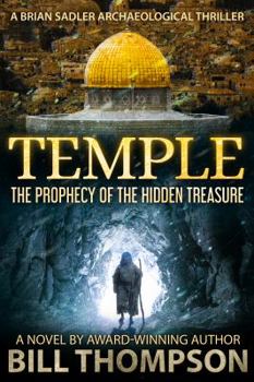 Temple: The Prophecy of the Hidden Treasure - Book #7 of the Brian Sadler Archaeological Mysteries