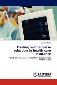 Paperback Dealing with adverse selection in health care insurance Book