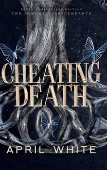 Cheating Death - Book #5 of the Immortal Descendants