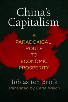 Hardcover China's Capitalism: A Paradoxical Route to Economic Prosperity Book