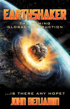 Paperback Earthshaker: The Coming Global Destruction Book
