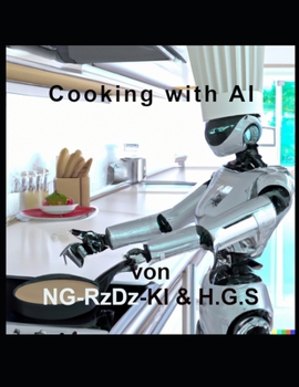 Paperback Coocking with AI: The cookbook of the future - created by an artificial intelligence Book