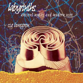 Paperback Labyrinths: Ancient Myths and Modern Uses Book