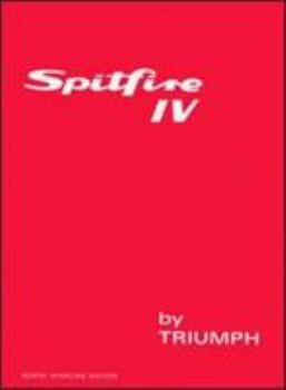 Paperback Triumph Spitfire Mk 4 Official Owners' Handbook (Us Edition): Controls - Maintenance - Adjustments - Servicing Book