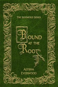Paperback Bound at the Root (The Sevenfold Series) Book