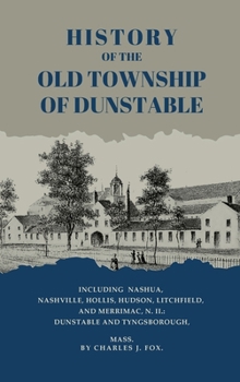 Hardcover History of the Old Township of Dunstable Book