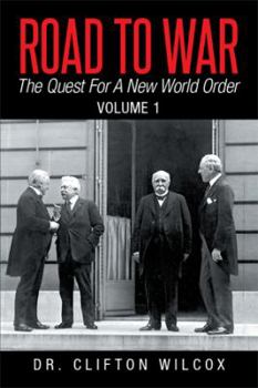 Paperback Road to War: The Quest for a New World Order: Volume 1 Book