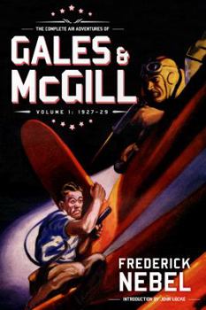 Paperback The Complete Air Adventures of Gales & McGill, Volume 1: 1927-29 Book