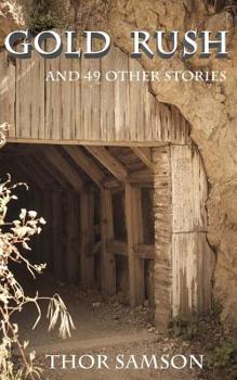 Paperback Gold Rush and 49 Other Stories Book