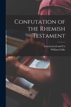 Paperback Confutation of the Rhemish Testament Book