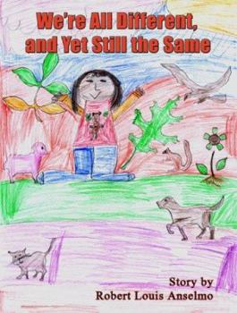 We're All Different and Yet Still the Same - Paperback