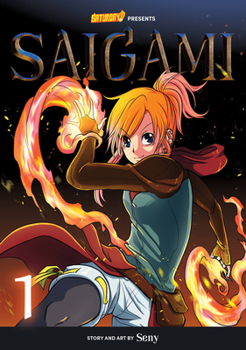 Saigami, Volume 1: Re(Birth) by Flame - Book #1 of the Saigami