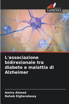 L'associazione bidirezionale tra diabete e malattia di Alzheimer (Italian Edition)