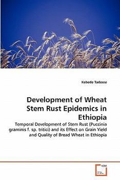 Paperback Development of Wheat Stem Rust Epidemics in Ethiopia Book