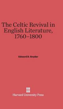 Hardcover The Celtic Revival in English Literature, 1760-1800 Book