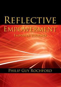 Paperback Reflective Empowerment: Empower Yourself Book