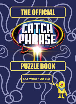 Official CATCH PHRASE Puzzle Book