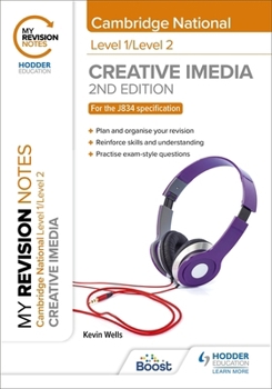Paperback My Revision Notes: Level 1/Level 2 Cambridge National in Creative iMedia: Second Edition Book
