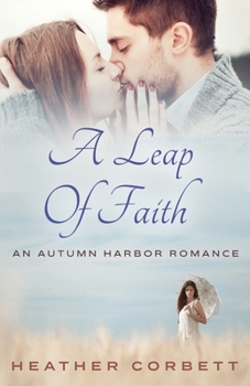 Paperback A Leap of Faith: An Autumn Harbor Romance Book