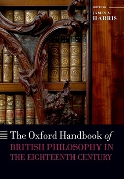 Paperback The Oxford Handbook of British Philosophy in the Eighteenth Century Book