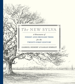Hardcover The New Sylva: A Discourse of Forest and Orchard Trees for the Twenty-First Century Book