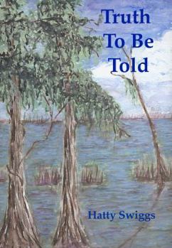 Paperback Truth To Be Told Book