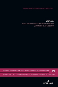 Viudas : Roles y Representaciones en la España de la Primera Edad Moderna