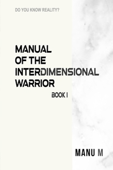 Paperback Manual of the Interdimensional Warrior, Book 1 Book