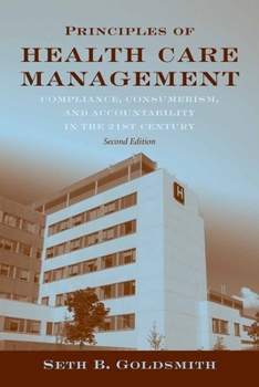 Paperback Principles of Health Care Management: Foundations for a Changing Health Care System: Foundations for a Changing Health Care System Book