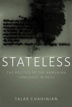 Paperback Stateless: The Politics of the Armenian Language in Exile Book