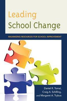 Paperback Leading School Change: Maximizing Resources for School Improvement Book