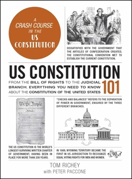 US Constitution 101: From the Bill of Rights to the Judicial Branch, Everything You Need to Know about the Constitution of the United States (Adams 101 Series)