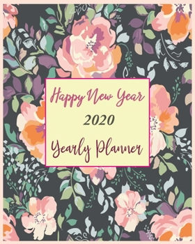 Paperback Happy New Year 2020 Yearly Planner: New Year Gift 2020 Christmas Gift 2020 2020 Planner Pretty Simple Planners Botanical Floral Gift For year 2020 Book